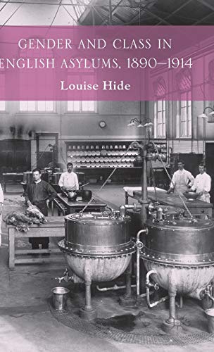 Gender and Class in English Asylums, 1890-1914