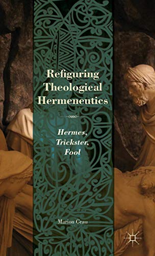 Refiguring Theological Hermeneutics