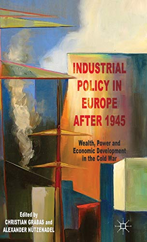 Industrial Policy in Europe after 1945