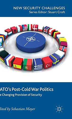 NATO’s Post-Cold War Politics