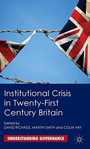 Institutional Crisis in 21st Century Britain