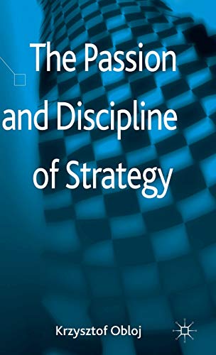 The Passion and Discipline of Strategy