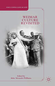 Weimar Culture Revisited