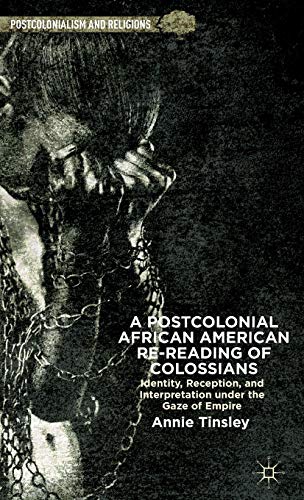 A Postcolonial African American Re-reading of Colossians