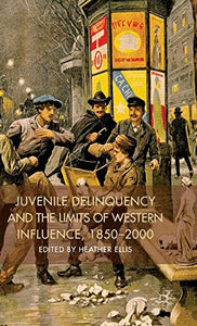 Juvenile Delinquency and the Limits of Western Influence, 1850-2000