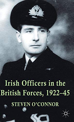 Irish Officers in the British Forces, 1922-45