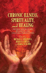 Chronic Illness, Spirituality, and Healing