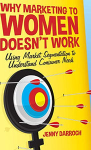 Why Marketing to Women Doesn't Work