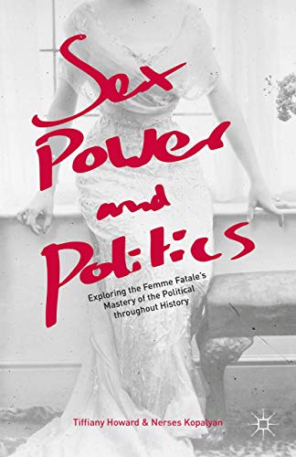 Sex, Power, and Politics