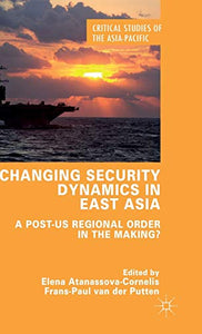 Changing Security Dynamics in East Asia