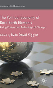 The Political Economy of Rare Earth Elements