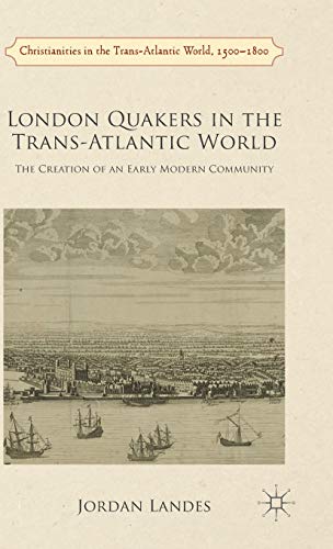 London Quakers in the Trans-Atlantic World