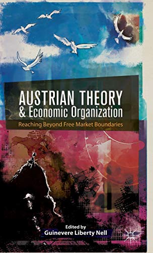 Austrian Theory and Economic Organization