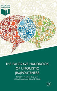 The Palgrave Handbook of Linguistic (Im)politeness