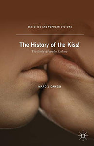 The History of the Kiss!