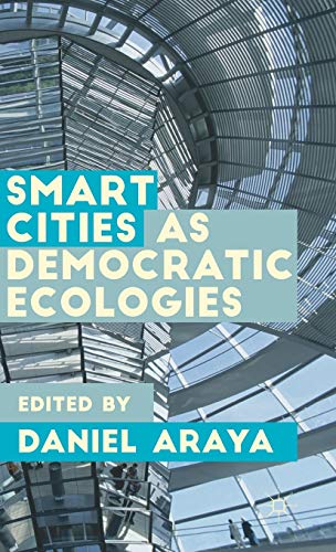 Smart Cities as Democratic Ecologies