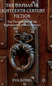 The Orphan in Eighteenth-Century Fiction