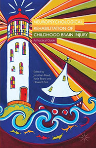 Neuropsychological Rehabilitation of Childhood Brain Injury