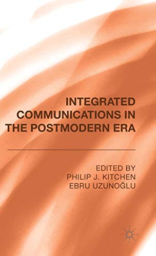 Integrated Communications in the Postmodern Era