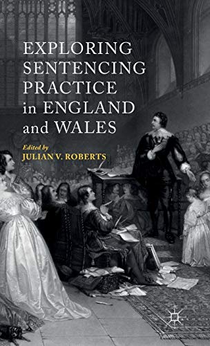 Exploring Sentencing Practice in England and Wales