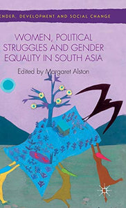 Women, Political Struggles and Gender Equality in South Asia