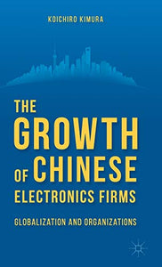 The Growth of Chinese Electronics Firms