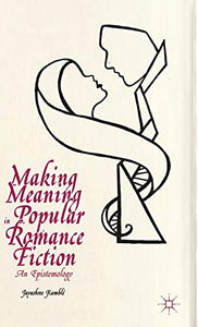 Making Meaning in Popular Romance Fiction