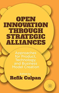 Open Innovation through Strategic Alliances