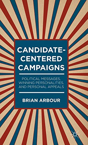 Candidate-Centered Campaigns