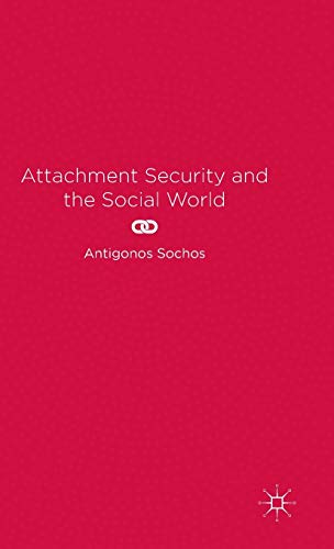 Attachment Security and the Social World