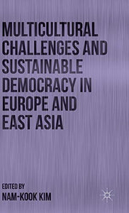 Multicultural Challenges and Sustainable Democracy in Europe and East Asia