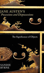 Jane Austen's Possessions and Dispossessions