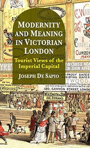 Modernity and Meaning in Victorian London