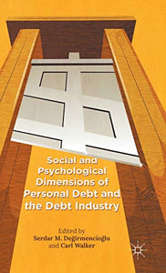 Social and Psychological Dimensions of Personal Debt and the Debt Industry