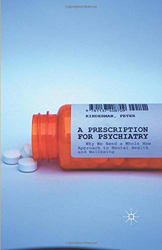 A Prescription for Psychiatry