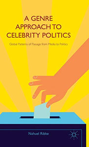 A Genre Approach to Celebrity Politics