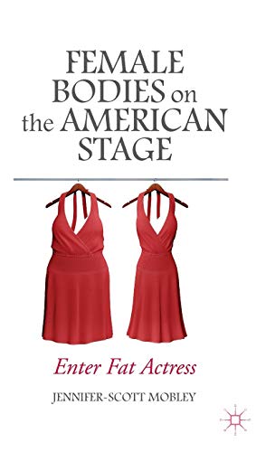 Female Bodies on the American Stage