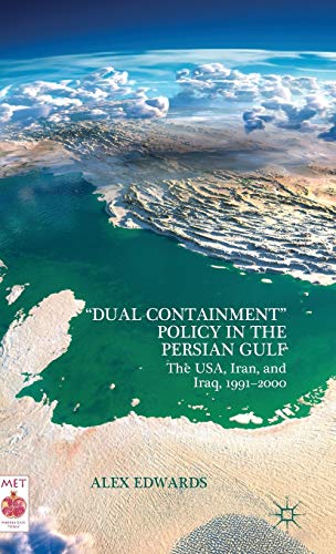 “Dual Containment” Policy in the Persian Gulf