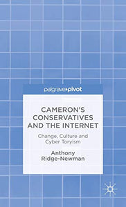 Cameron’s Conservatives and the Internet