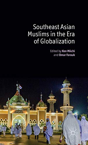 Southeast Asian Muslims in the Era of Globalization