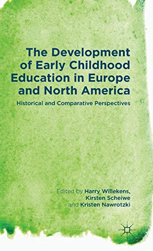 The Development of Early Childhood Education in Europe and North America