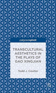 Transcultural Aesthetics in the Plays of Gao Xingjian