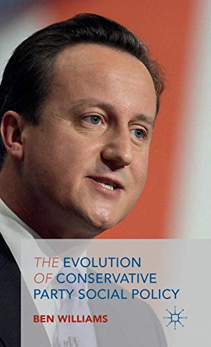 The Evolution of Conservative Party Social Policy