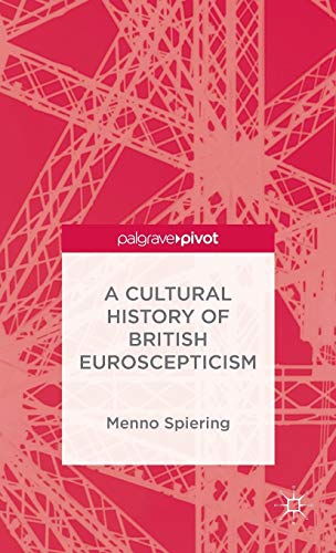 A Cultural History of British Euroscepticism