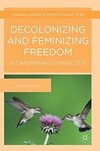 Decolonizing and Feminizing Freedom