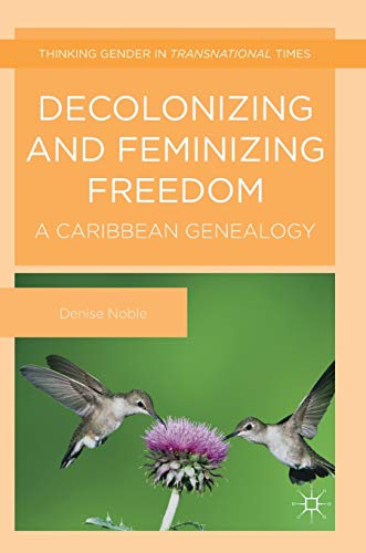 Decolonizing and Feminizing Freedom