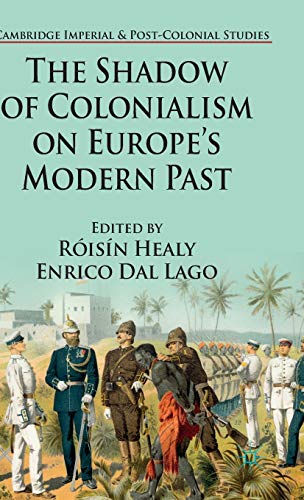 The Shadow of Colonialism on Europe’s Modern Past