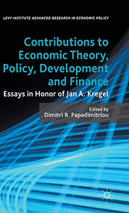 Contributions to Economic Theory, Policy, Development and Finance