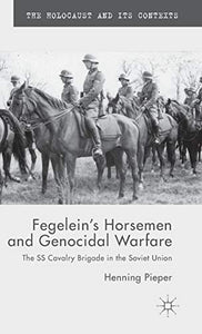 Fegelein's Horsemen and Genocidal Warfare