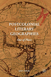 Postcolonial Literary Geographies